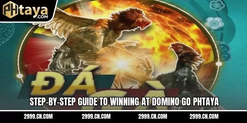 Step-by-step guide to winning at Domino Go PHTAYA