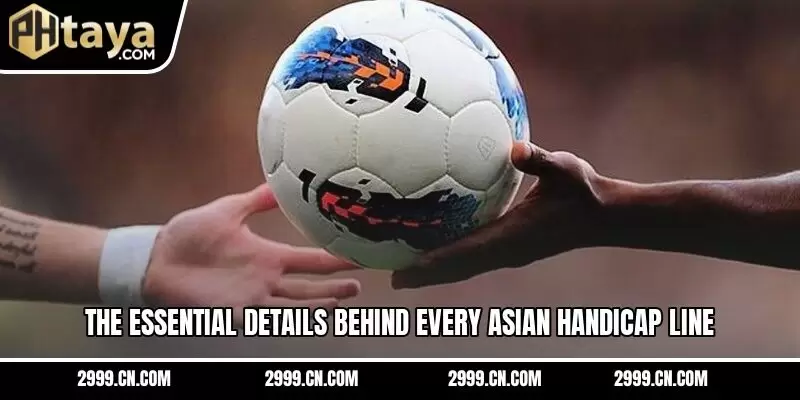 The essential details behind every Asian handicap line
