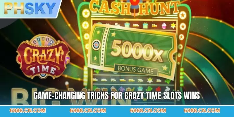 Game-changing tricks for Crazy Time slots wins
