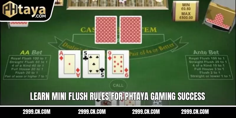 Learn mini flush rules for PHTAYA gaming success