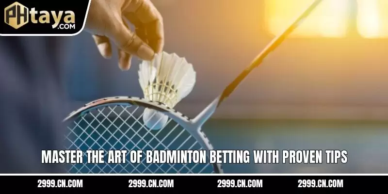 Master the art of badminton betting with proven tips