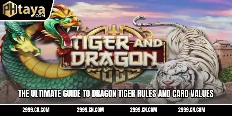 The ultimate guide to Dragon Tiger rules and card values
