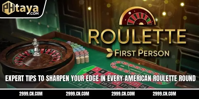 Expert tips to sharpen your edge in every American roulette round