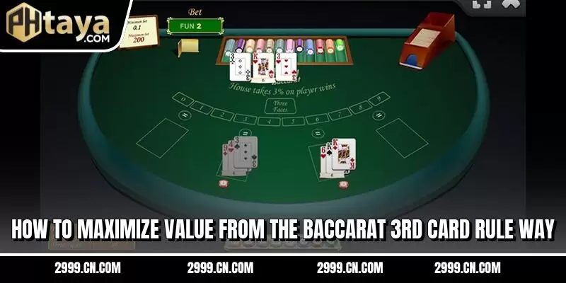 How to maximize value from the baccarat 3rd card rule way