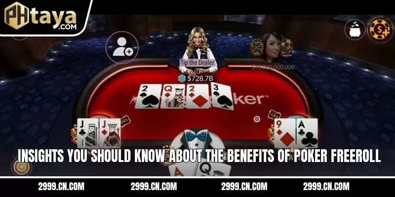 Insights you should know about the benefits of poker freeroll