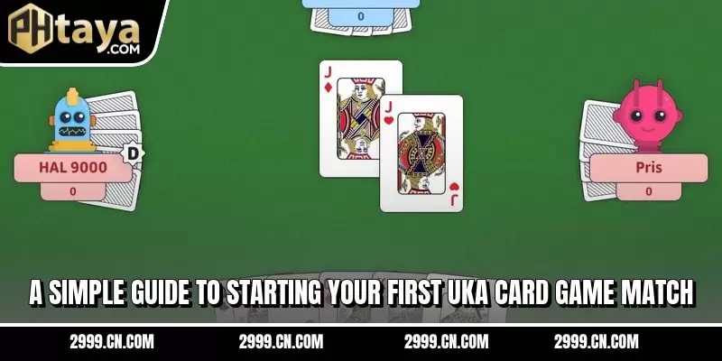 A simple guide to starting your first uka card game match