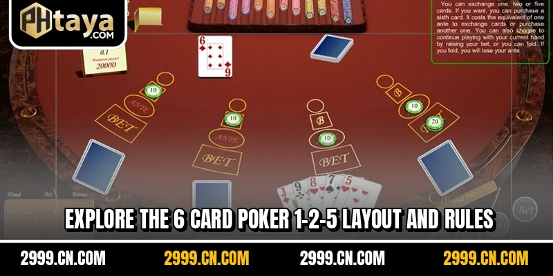 Explore the 6 Card Poker 1-2-5 layout and rules