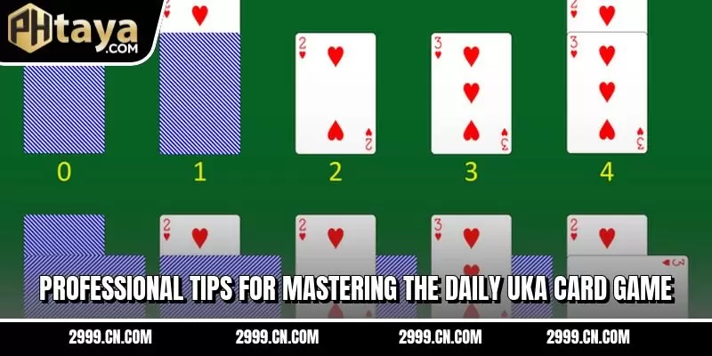 Professional tips for mastering the daily uka card game