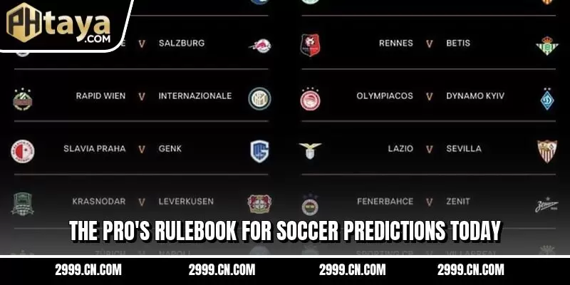 The pro's rulebook for soccer predictions today