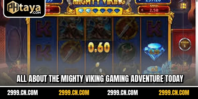 All about the Mighty Viking gaming adventure today