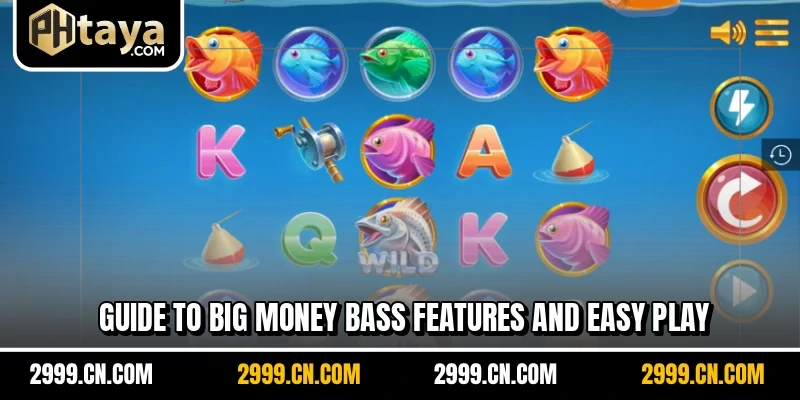 Guide to Big Money Bass features and easy play