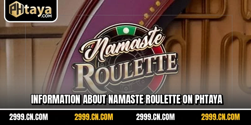 Information about Namaste Roulette on PHTAYA