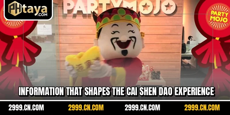 Information that shapes the Cai Shen Dao experience